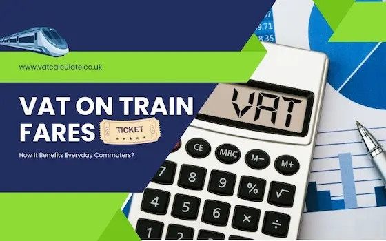Is There VAT on Train Tickets? or Do train tickets have VAT?